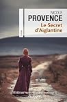 Le Secret D'Aiglantine by Nicole Provence