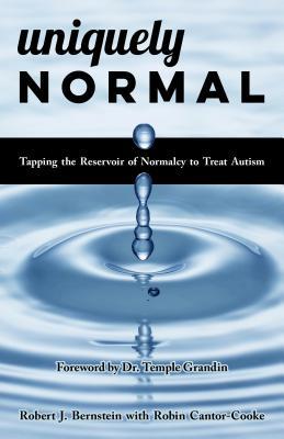 Uniquely Normal: Tapping The Reservoir of Normalcy To Treat Autism (Paperback)
