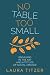 No Table Too Small: Engaging in the Art and Attitude of Social Change