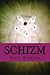 Schizm (Slurry Artist Prophecies)