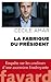 La Fabrique du Président (D...