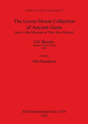 The Lewes House Collection of Ancient Gems (British Archaeological Reports Internat'l)