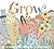 Grow