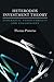 Heterodox Investment Theory: Stochastic Predictability and Uncertainty