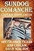Sundog Comanche Captain Creek - His Younger Years by Ash Lingam