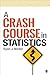 A Crash Course in Statistics by Ryan J Winter