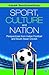 Sport, Culture and Nation: Perspectives from Indian Football and South Asian Cricket