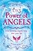 The Power of Angels: How to...
