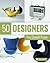 50 Designers You Should Know
