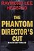 The Phantom Director's Cut (Salem Grey, #1)