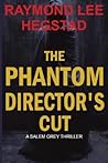 The Phantom Director's Cut (Salem Grey, #1) The Phantom Director's Cut (Salem Grey, #1)