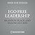 Ego Free Leadership: Ending...