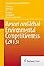 Report on Global Environmental Competitiveness (2013) (Current Chinese Economic Report Series)