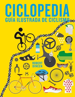 Portada de Ciclopedia: guia ilustrada de ciclismo, de Robert Dineen