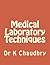 Medical Laboratory Techniques by K. Chaudhry