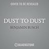 Dust to Dust: A Memoir