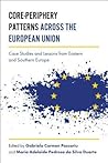Core-Periphery Patterns across the European Union: Case Studies and Lessons from Eastern and Southern Europe