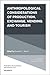 Anthropological Considerations of Production, Exchange, Vending and Tourism (Research in Economic Anthropology, 37)