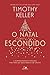 O Natal escondido: A surpreendente verdade por trás do nascimento de Cristo (Portuguese Edition)