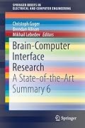 Brain-Computer Interface Research: A State-of-the-Art Summary 6
