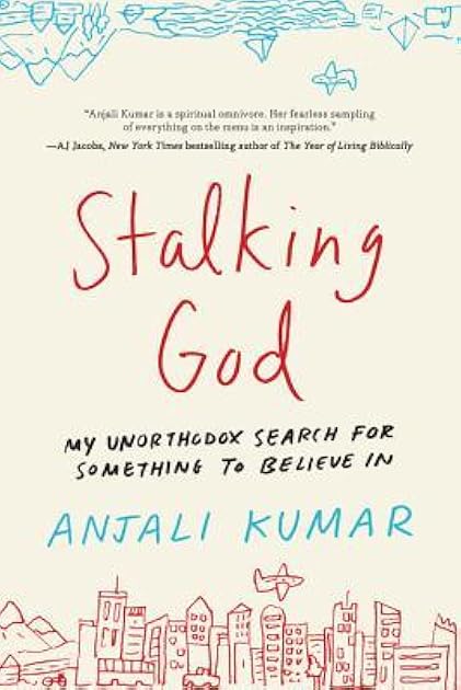 Stalking God: My Unorthodox Search for Something to Believe In