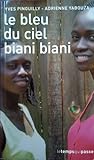 Le bleu du ciel biani biani