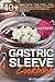 Gastric Sleeve Cookbook: DE...