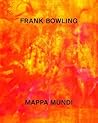 Frank Bowling: Ma...