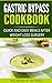 Gastric Bypass Cookbook: Qu...