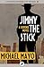 Jimmy the Stick