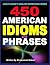 450 American Idioms and Phrases by Muhammad Nabeel