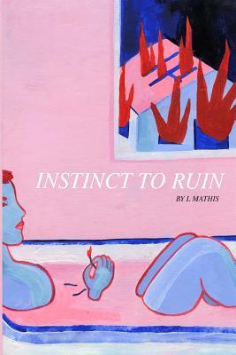 Instinct to Ruin (Paperback)
