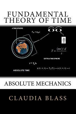 Fundamental Theory of Time: Absolute Mechanics