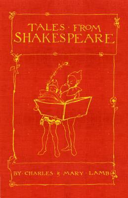 Tales from Shakespeare: Deluxe Edition with illustrations by Arthur Rackham