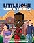 Little John goes to College by Greg Wiggan