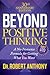 Beyond Positive Thinking by Robert  Anthony
