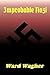Improbable Nazi by Ward Wagher Improbable Nazi by Ward Wagher