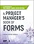 A Project Manager's Book of Forms: A Companion to the PMBOK Guide