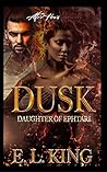 DUSK: DAUGHTER OF EPHTARI DUSK: DAUGHTER OF EPHTARI