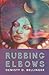 Rubbing Elbows by DeMisty D. Bellinger