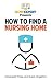 How To Find a Nursing Home:...