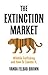 The Extinction Market: Wild...