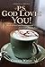 P.S. God Loves You: Words o...