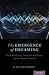 The Emergence of Dreaming: ...