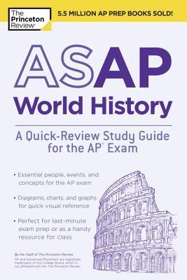 ASAP World History: A Quick-Review Study Guide for the AP Exam