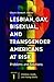Lesbian, Gay, Bisexual, and Transgender Americans at Risk: Problems and Solutions [3 volumes]