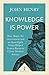 Knowledge is Power (Icon Science) by John Henry