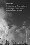 Spiritus sive Consuetudo: Überlegungen zu einer Theorie der zweiten Natur bei Hegel