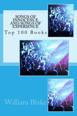 Songs of Innocence and Songs of Experience: Top 100 Books