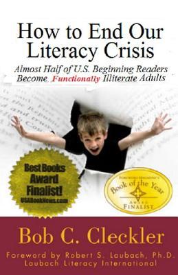 How to End Our Literacy Crisis: Almost Half of Those Learning to Read English Become Functionally Illiterate Adults